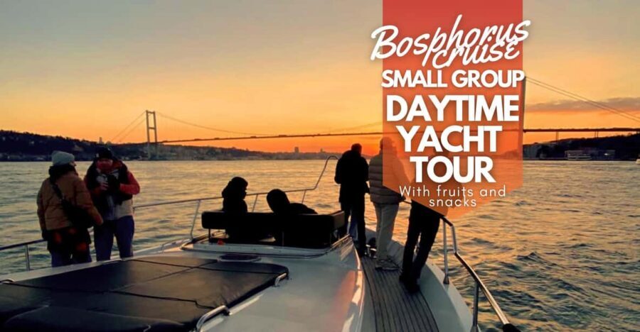 Istanbul: Daytime Bosphorus Yacht Cruise with Fruit & Snacks - Key things that make this cruise worth your time